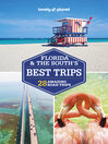 Cover image for Lonely Planet Florida & the South's Best Trips